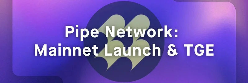 Pipe Network 메인넷 출시 및 PIPE 토큰 TGE: 탈중앙화 CDN 혁신