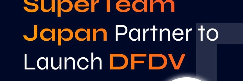 DFDV and SuperTeam Japan Partner to Launch First Solana Treasury in Japan