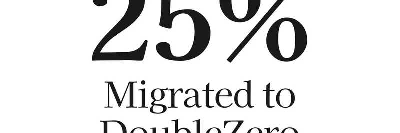 DoubleZero、1週間未満でSolanaのmainnet stakeの25%を移行達成