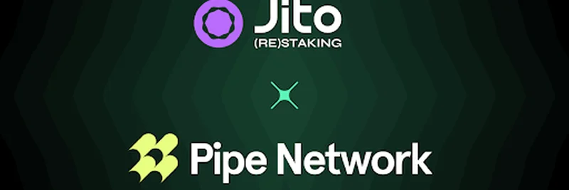 Jito, Pipe Network와 협력해 $PIPE Liquid Staking 선보여: Solana의 LovePIPE 소개