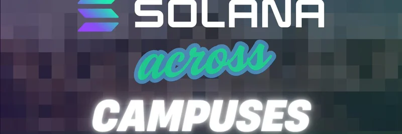 Solana Across Campuses: Student Blockchain Meetups Set to Onboard New Talent in October 2025