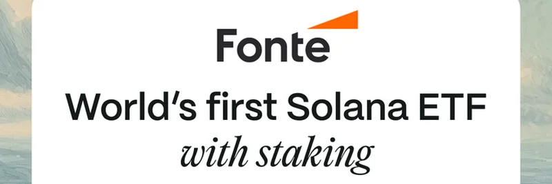 World's First Solana ETF with Staking: Fonte Capital's Game-Changing Launch