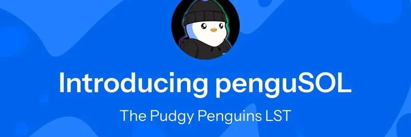 Pudgy Penguins Launches penguSOL: Revolutionary Liquid Staking Token on Solana