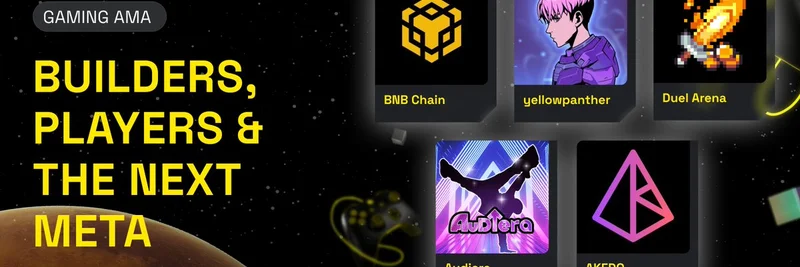 BNB Chain Gaming AMA: Builders, Players, and the Next Meta in Web3 Gaming