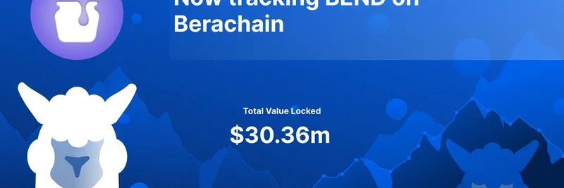 DefiLlama Tracks BEND: Berachain's Meme-Fueled Lending Protocol Hits $30M TVL