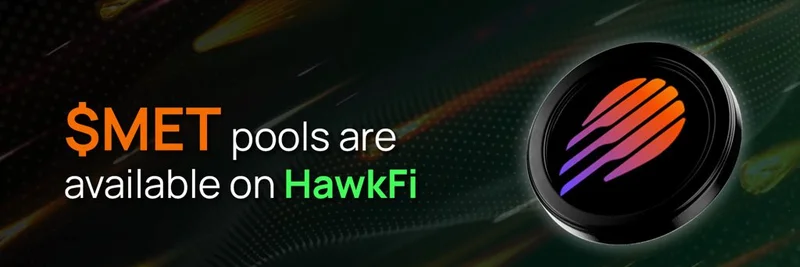 HawkFi Goes Live with $MET Liquidity Pools: Unlock Real-Time Auto-Rebalancing and Ping Pong Strategies on Solana