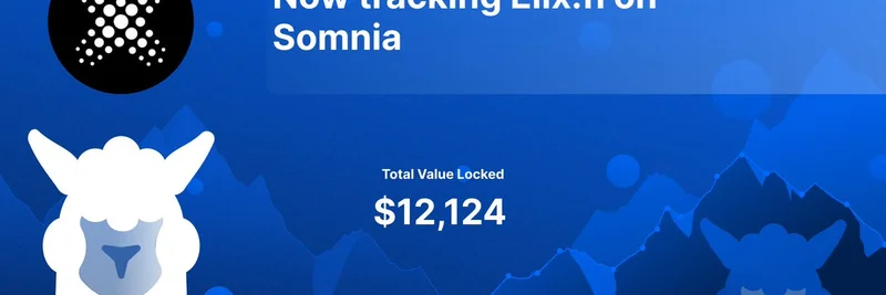 DefiLlama 在 Somnia 上追踪 Elix.fi：混合型 DEX 的推出激发 DeFi 创新