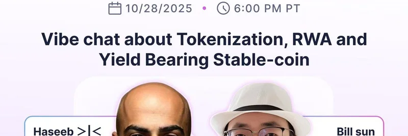 トークン化、RWA、利回り付与型ステーブルコインを探る：Haseeb QureshiとBill Sunが語るAGIポッドキャストの洞察