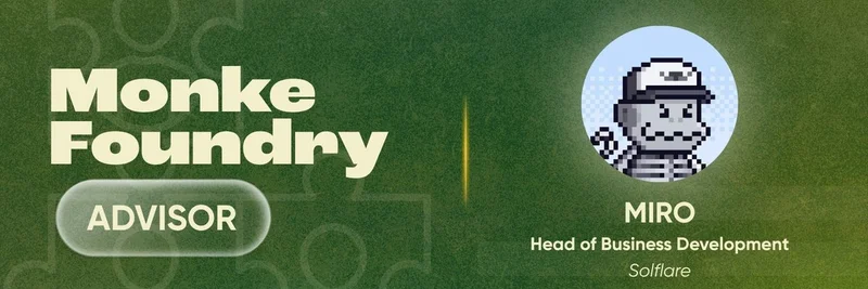 Monke Foundry Welcomes Miro from Solflare as New Advisor: Boosting Solana Ecosystem Growth