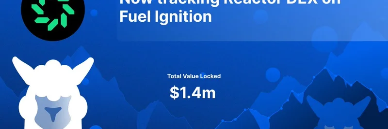 DefiLlamaがFuel Network上のReactor DEXを追跡開始：ミームコイントレーダーにとってのゲームチェンジャー