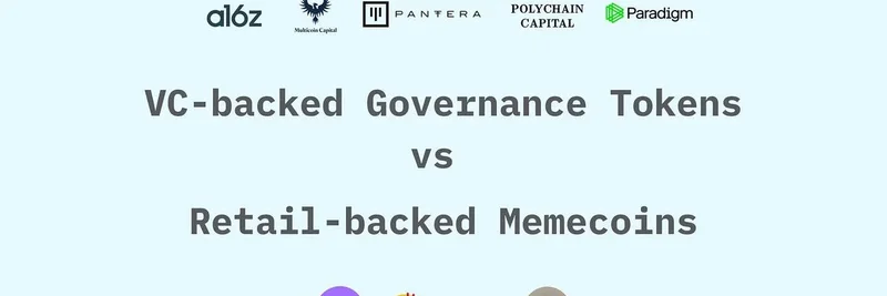 VC-Backed Governance Tokens vs Retail-Backed Memecoins: Key Insights from the Crypto Debate