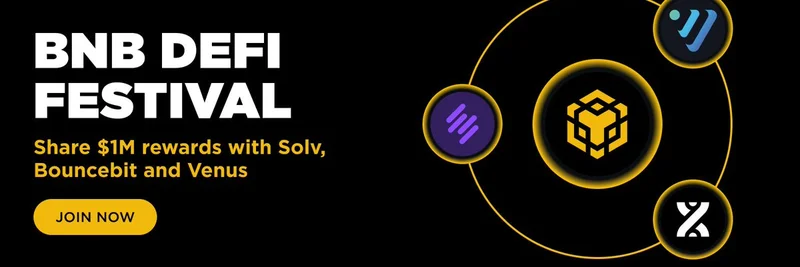 BNB DeFi 페스티벌: Binance Wallet, Solv·Bouncebit·Venus와 함께 100만 달러 보상 제공