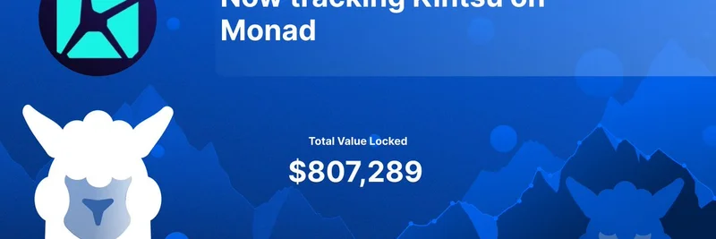 DeFiLlamaがMonad上のKintsuを追跡開始：リキッドステーキングプロトコルが$800K超のTVLを記録