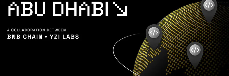 BNB Hack Abu Dhabi 2025: Unlock $160K Prizes and $1B Builder Fund Access