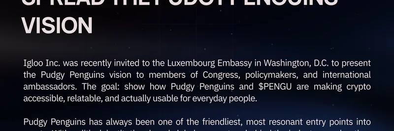Igloo Inc. Visits Luxembourg Embassy in D.C. to Spread Pudgy Penguins' Crypto Vision