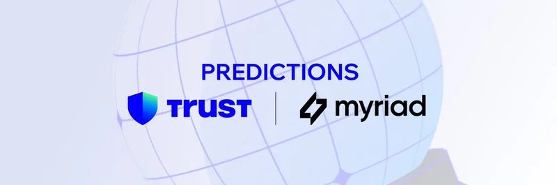 Trust Wallet, Myriad Markets와 함께 BNB Chain에서 실제 이벤트를 거래하는 Predictions 기능 출시