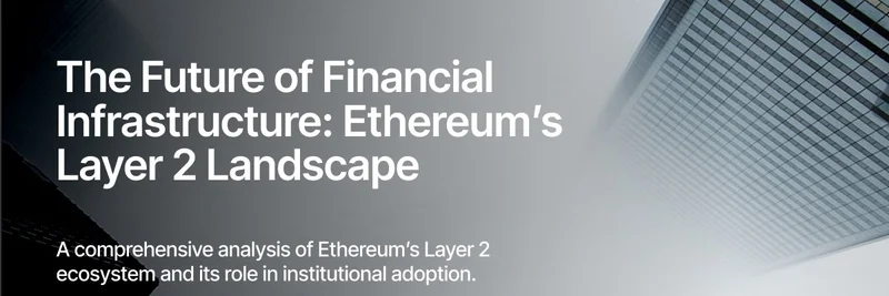 이더리움 Layer 2 지형: 기관 금융의 미래를 형성하다