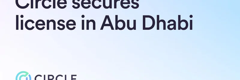 Circle's UAE License Breakthrough: USDC Set to Revolutionize Onchain Finance in the Middle East