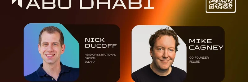 FigureとSolanaの共演：DeFi Desert Abu Dhabiで見るべきRWAと機関向けクレジットのファイヤサイドチャット