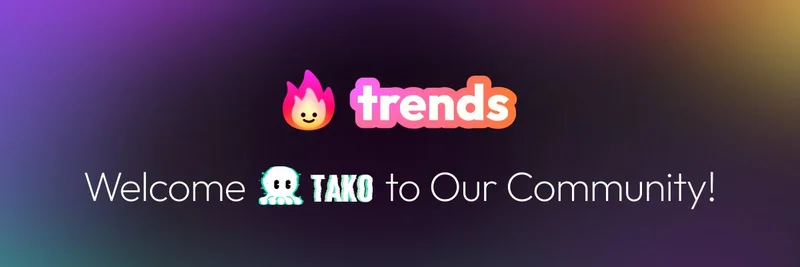 Tako Protocol 放弃 Farcaster 转投 Solana：与 Trends.fun 一起加入链上社交革命