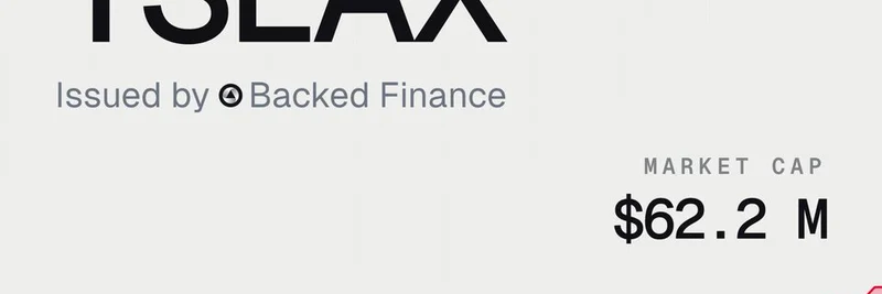 테슬라 주식의 온체인화: Backed Finance, 시가총액 $62M의 TSLASLAx 토큰 출시